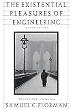 The Existential Pleasures of Engineering (Thomas Dunne Book)