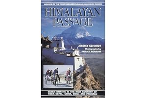 Himalayan Passage: Seven Months in the High Country of Tibet, nepal, china, India, & Pakistan