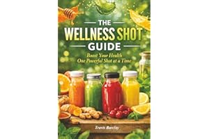The Wellness Shot Guide: Boost your health one powerful shot at a time