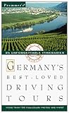 Frommer's Germany's Best-Loved Driving Tours by 