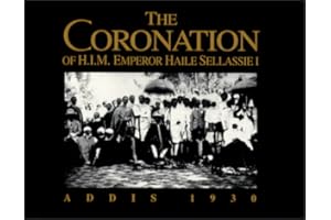 The Coronation of H.I.M. Emperor Haile Sellassie 1: Addis, 1930