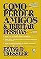 Como Perder Amigos e Irritar Pessoas - 9786580136001 - Livros na Amazon ...