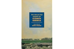 The Collected Essays of Elizabeth Hardwick