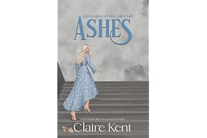 Ashes (Post-Apocalyptic Fairy Tales Book 2)