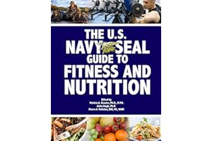 The U.S. Navy Seal Guide to Fitness and Nutrition (US Army Survival)