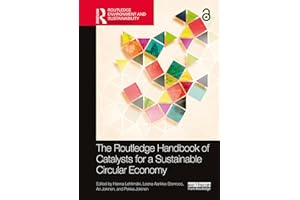 The Routledge Handbook of Catalysts for a Sustainable Circular Economy (Routledge Environment and Sustainability Handbooks)