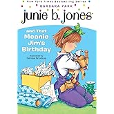 Junie B. Jones and That Meanie Jim's Birthday (Junie B. Jones, No. 6)