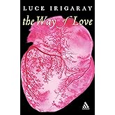 Way of Love (Athlone Contemporary European Thinkers)