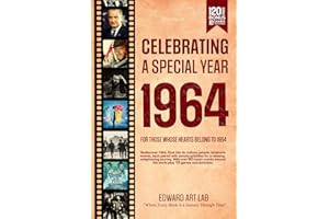 Celebrating Special Year 1964 Book: The Year You Wear Born or Married in 1964, Time Traveling to 1964, Explore Historical Events Through Nostalgic Photographs, Relaxing Activities, Flashback to 1964