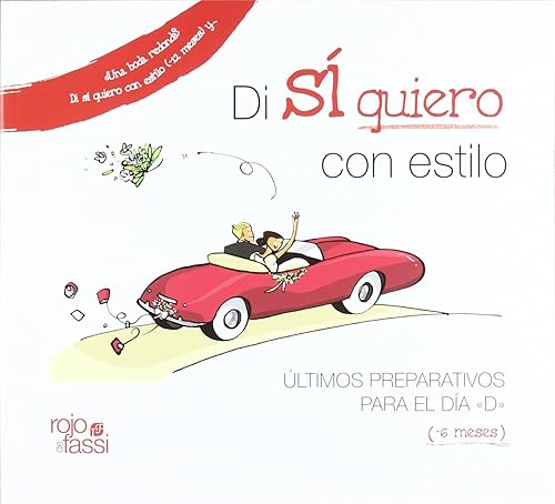 Download Di si quiero con estilo / Say I Do With Style: Ultimos Preparativos Para El Dia D (-6 Meses) / Last Preparations for D Day, Six Months Countdown PDF