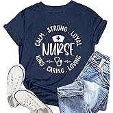 NEWKA Nurse Shirt for Women Kind Caring Loving Calm Strong Loyal T-Shirts Nurses Week Tee Top