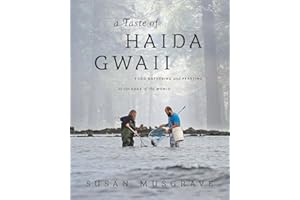 A Taste of Haida Gwaii: Food Gathering and Feasting at the Edge of the World