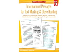 SCHOLASTIC Informational Passages for Text Marking & Close Reading: Grade 3: 20 Reproducible Passages With Text-Marking Activities That Guide Students to Read Strategically for Deep Comprehension