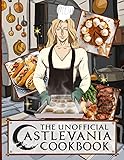 The Unofficial Castlevania Cookbook: 20 Recipes You