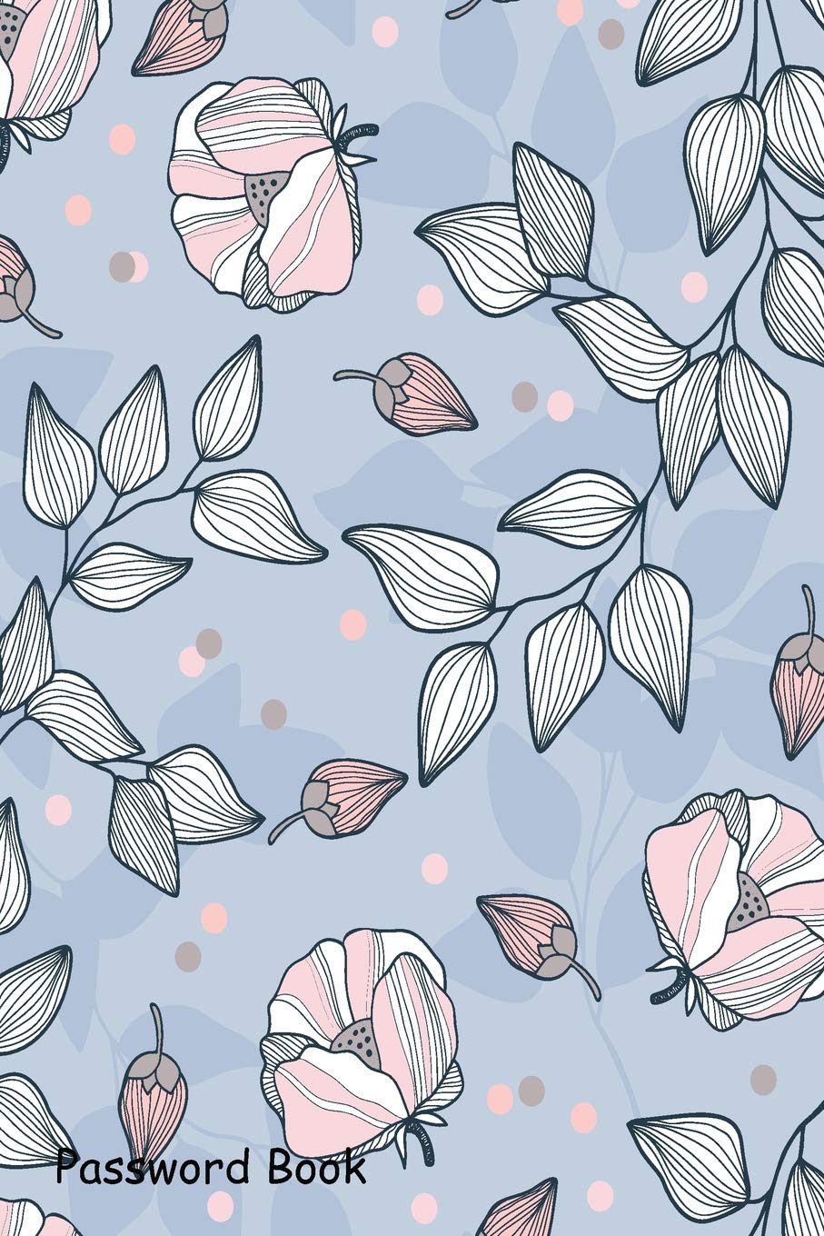 Password Book: Include Alphabetical Index With Blue Leaves Flowers Hand Drawn