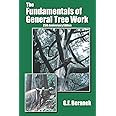 The Fundamentals of General Tree Work: 25th Anniversary Edition