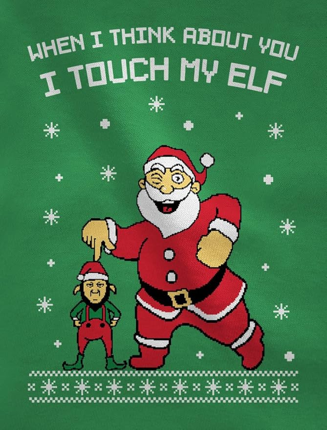 Amazon Com I Touch My Elf Ugly Christmas Sweater Sweatshirt Clothing