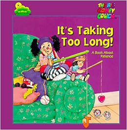 It S Taking Too Long A Book About Patience The Big Comfy Couch
