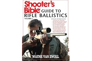 Shooter's Bible Guide to Rifle Ballistics: Second Edition