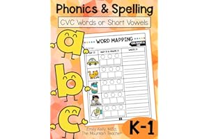 Phonics and Spelling: Skill Building Workbook for Kindergarten or 1st Graders: CVC Words and Short Vowels Word Work and Word 