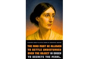 Virginia Woolf's Little Book of Essential Quotes: on Life, Art, and the Human Experience