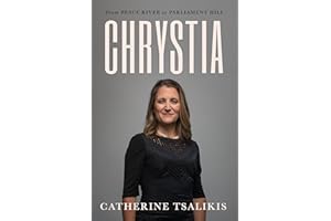 Chrystia: From Peace River to Parliament Hill