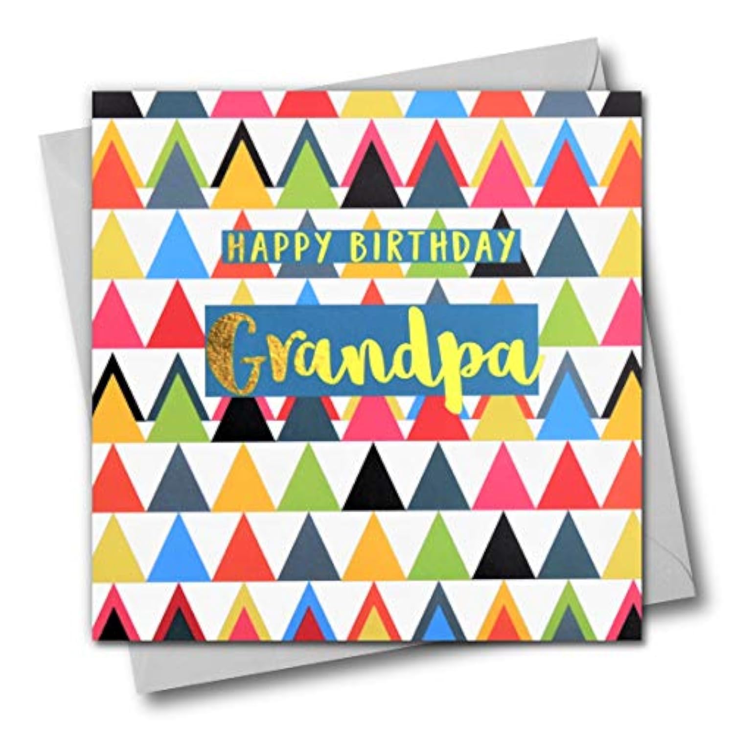 Claire Giles Greeting Cards, Happy Birthday Grandpa Card, Colourful Triangles Design Grandfather Greeting Card, Text Foiled in Shiny Gold