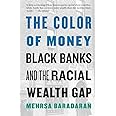 The Color of Money: Black Banks and the Racial Wealth Gap