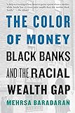 The Color of Money: Black Banks and the Racial Wealth Gap
