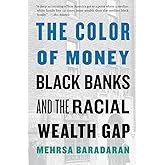 The Color of Money: Black Banks and the Racial Wealth Gap