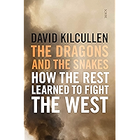 The Dragons and the Snakes: how the Rest learned to fight the West book cover