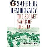 Safe for Democracy: The Secret Wars of the CIA