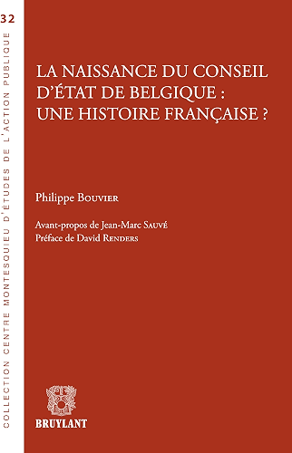 Download La naissance du Conseil d'État de Belgique : une histoire française ? (Centre Montesquieu d'études de l'action publique t. 32) PDF