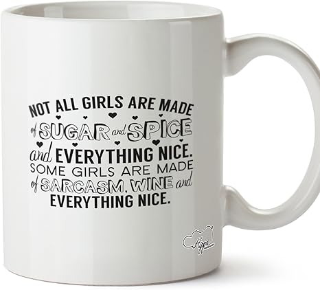Hippowarehouse Nicht Alle Madchen Sind Aus Zucker Und Gewurz Und Alles Schone Einige Madchen Sind Aus Sarkasmus Wein Und Alles Nice 283 5 Tasse Keramik Weiss One Size 10oz Amazon De Kuche Haushalt