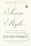 The Sense of Style: The Thinking Person's Guide to Writing in the 21st Century