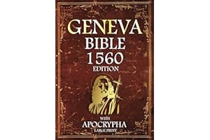 Geneva Bible 1560 Edition With Apocrypha Large Print: The OFFICIAL English Edition with Complete VIDEO HISTORY of The GENEVA BIBLE.