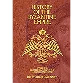History of the Byzantine Empire Volume 2: From Heraclius to the End of Iconoclasm (Based Books Exclusive Editions)