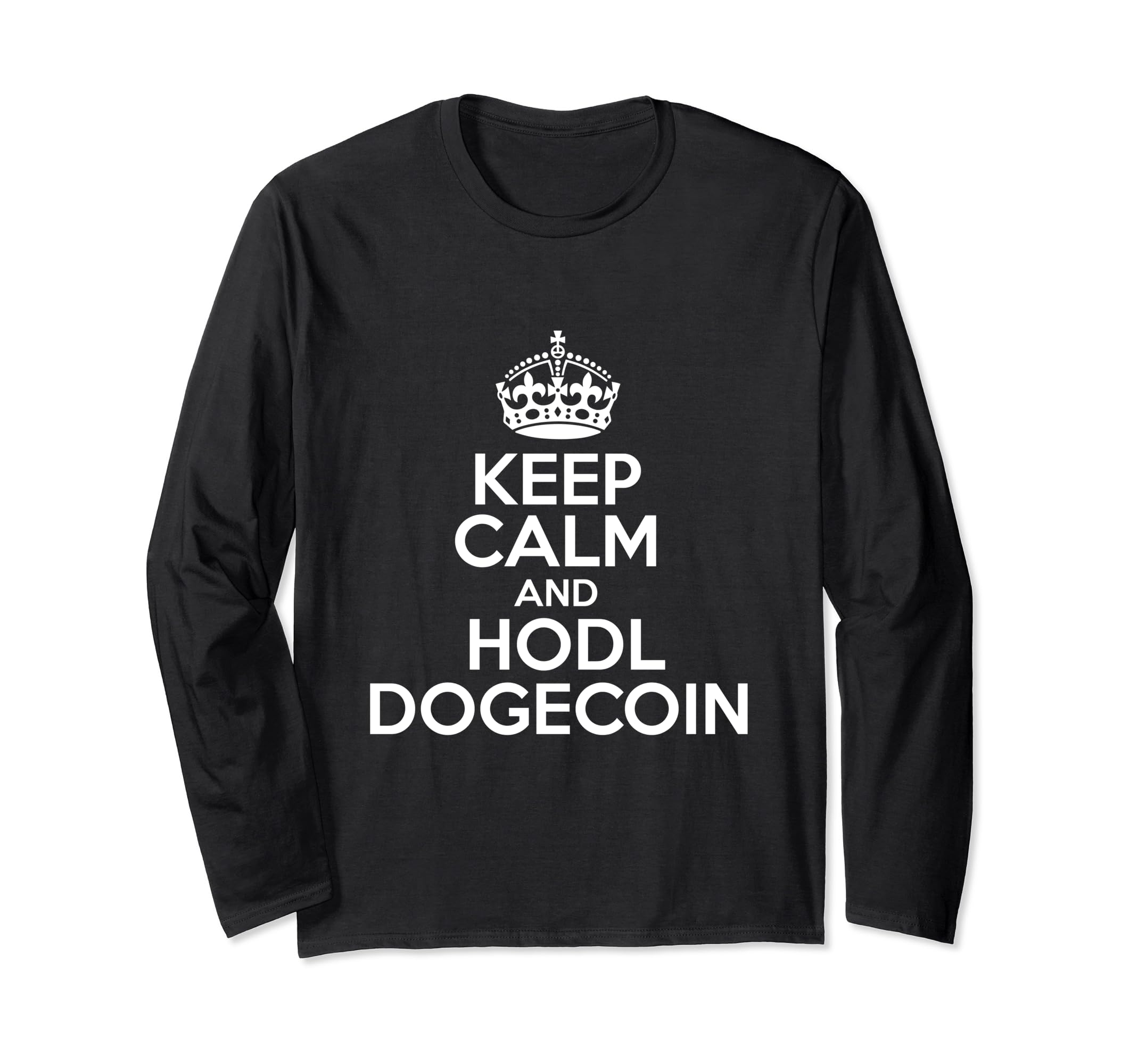 Keep Calm And HODL Dogecoin Cryptocurrency Coin Blockchain Long Sleeve T-Shirt