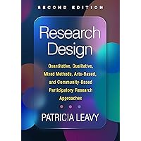 Research Design: Quantitative, Qualitative, Mixed Methods, Arts-Based, and Community-Based Participatory Research Approaches