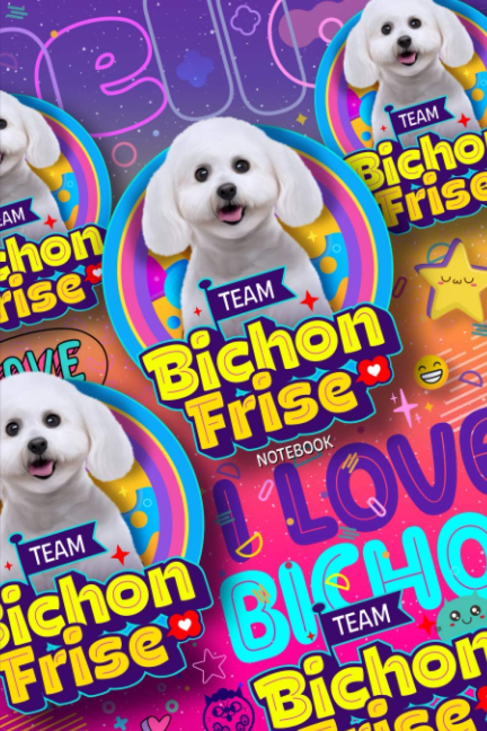 Bichon Frise dog Notebook: The perfect gift for Bichon Frise dog lovers, blank lined journal. (Bichon Frise series)