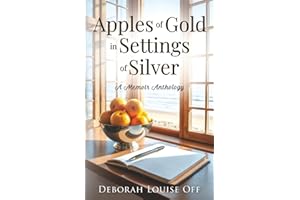 Apples of Gold in Settings of Silver: A Memoir Anthology
