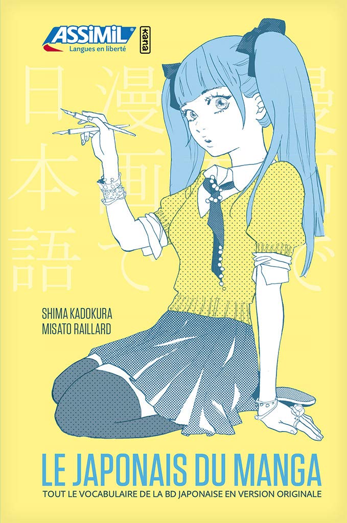 Amazon Fr Le Japonais Du Manga Kadokura Shima Raillard Misato Collectif Kawakami Junko Garnier Catherine Livres