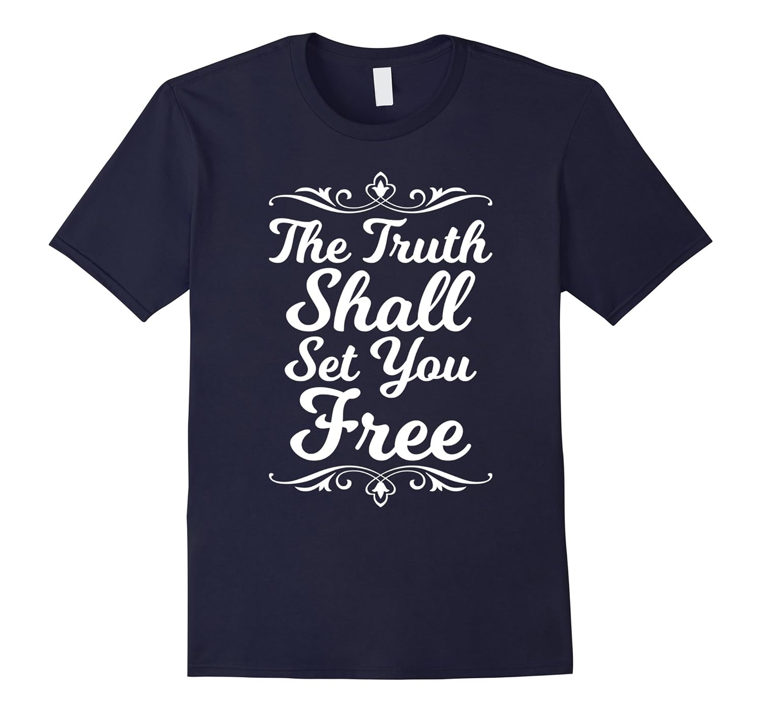 The Truth Shall Set You Free Christian Gift T-Shirts-Rose