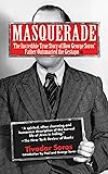 Masquerade: The Incredible True Story of How George