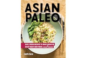 Asian Paleo: Easy, Fresh Recipes to Make Ahead or Enjoy Right Now from I Heart Umami