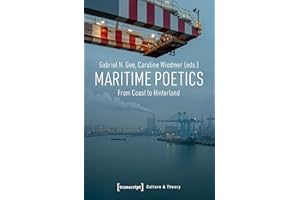 Maritime Poetics: From Coast to Hinterland (Edition Kulturwissenschaft Book 219)