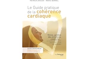 Le guide pratique de la cohérence cardiaque (French Edition)