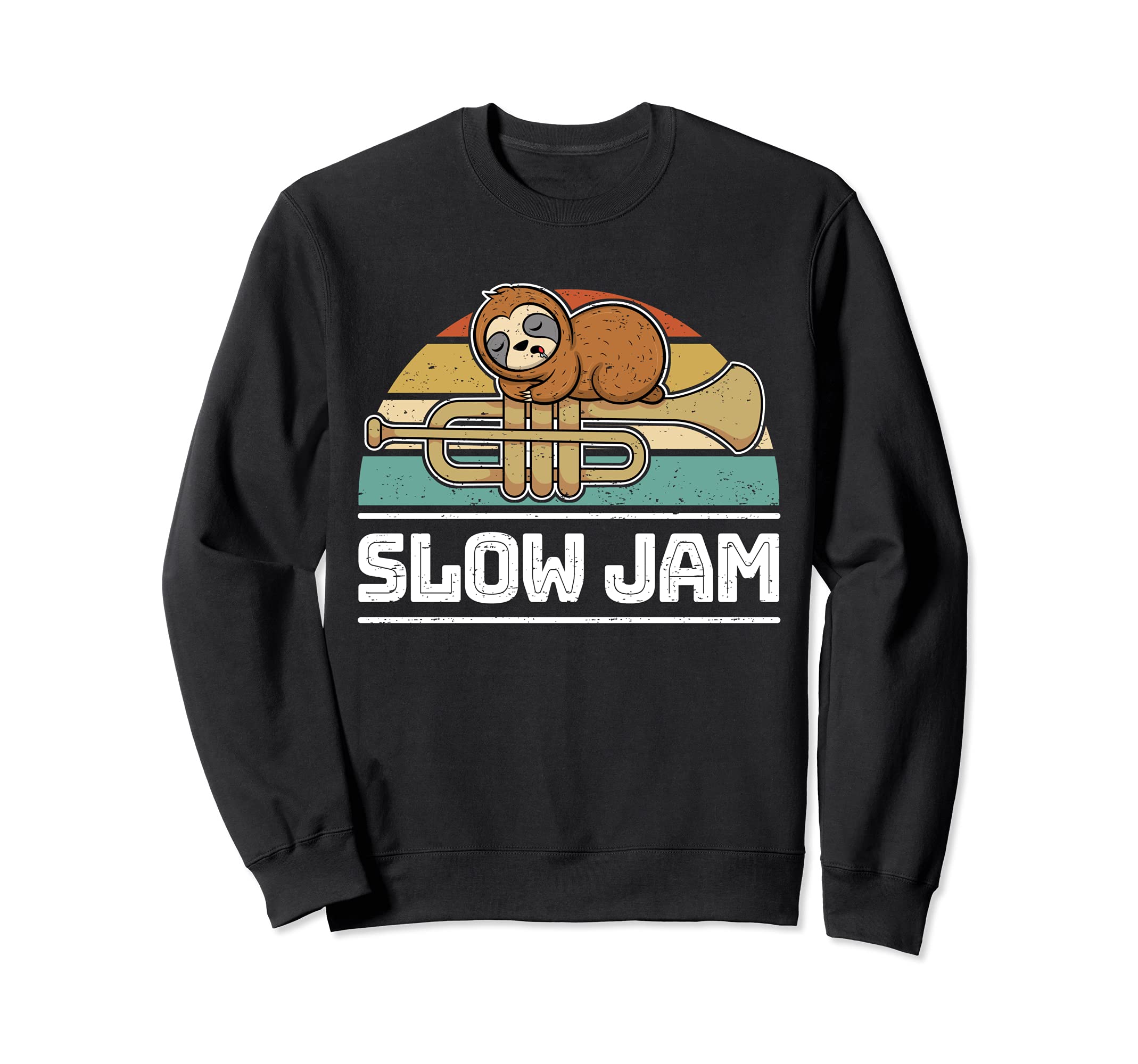 Fun Trumpet Player Saying Sleeping Sloth Trumpeter Slow Jam Sweatshirt