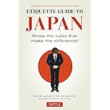 Etiquette Guide to Japan: Know the Rules that Make the Difference! (Third Edition)
