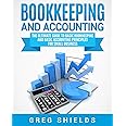 Bookkeeping and Accounting: The Ultimate Guide to Basic Bookkeeping and Basic Accounting Principles for Small Business